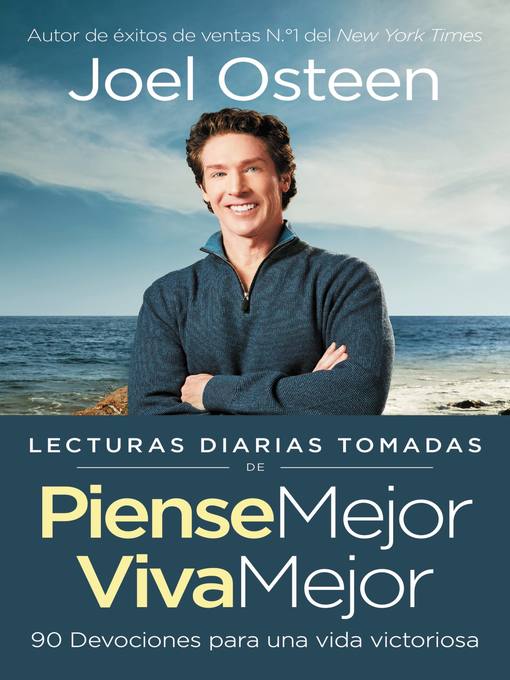 Title details for Lecturas diarias tomadas de Piense mejor, viva mejor by Joel Osteen - Available